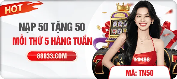 Nạp 50 tặng 50 mỗi thứ 5 hằng tuần